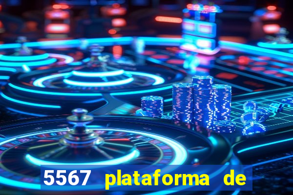 5567 plataforma de jogos login